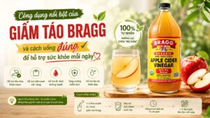 Công dụng nổi bật của giấm táo Bragg và cách uống đúng để hỗ trợ sức khỏe mỗi ngày